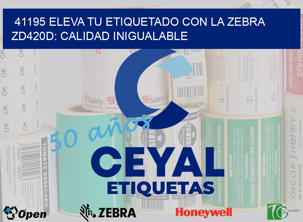 41195 Eleva tu Etiquetado con la Zebra ZD420D: Calidad Inigualable
