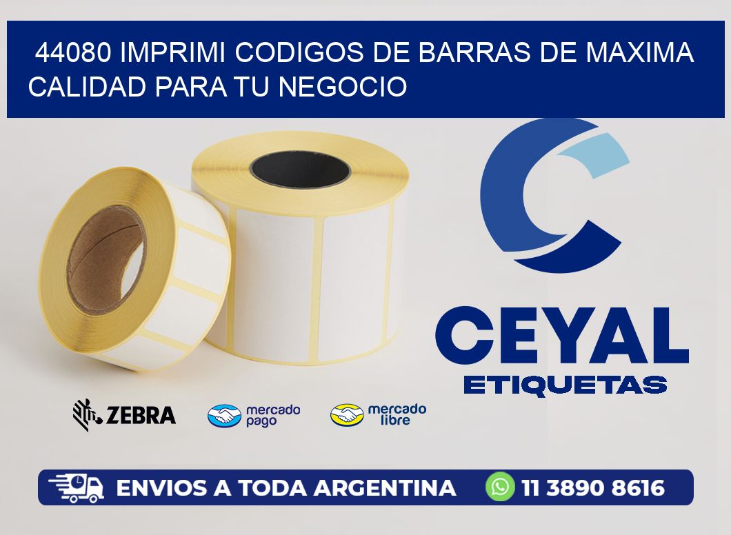 44080 IMPRIMI CODIGOS DE BARRAS DE MAXIMA CALIDAD PARA TU NEGOCIO