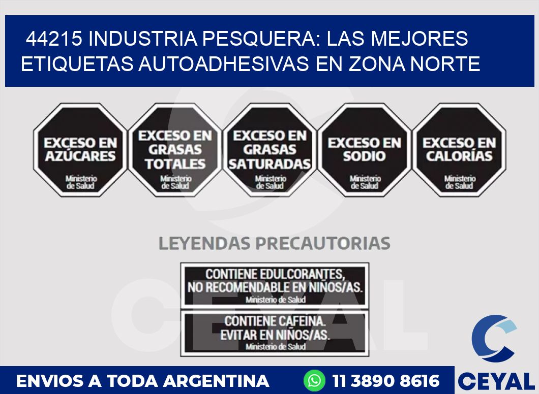 44215 INDUSTRIA PESQUERA: LAS MEJORES ETIQUETAS AUTOADHESIVAS EN ZONA NORTE