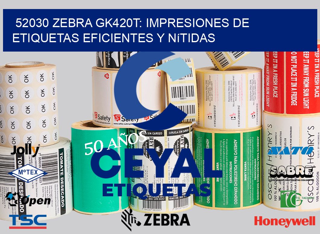 52030 Zebra GK420T: Impresiones de Etiquetas Eficientes y Nítidas