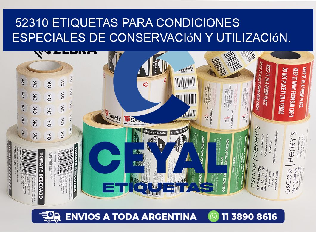 52310 etiquetas para condiciones especiales de conservación y utilización.