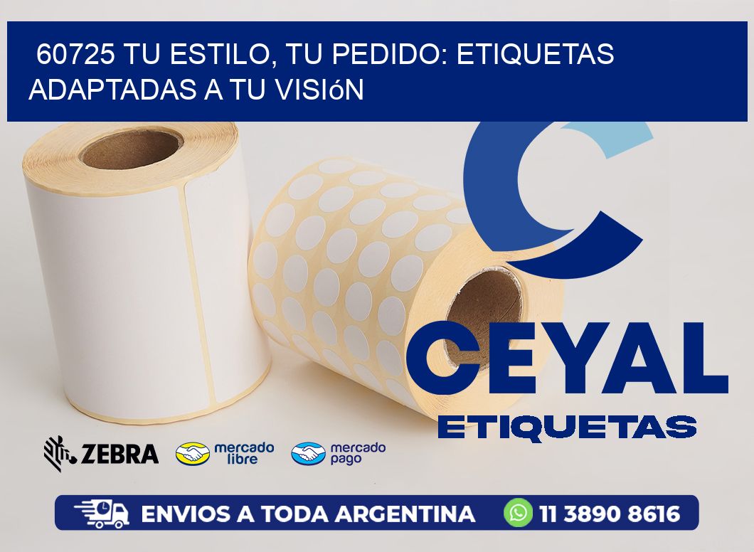 60725 Tu Estilo, Tu Pedido: Etiquetas Adaptadas a tu Visión