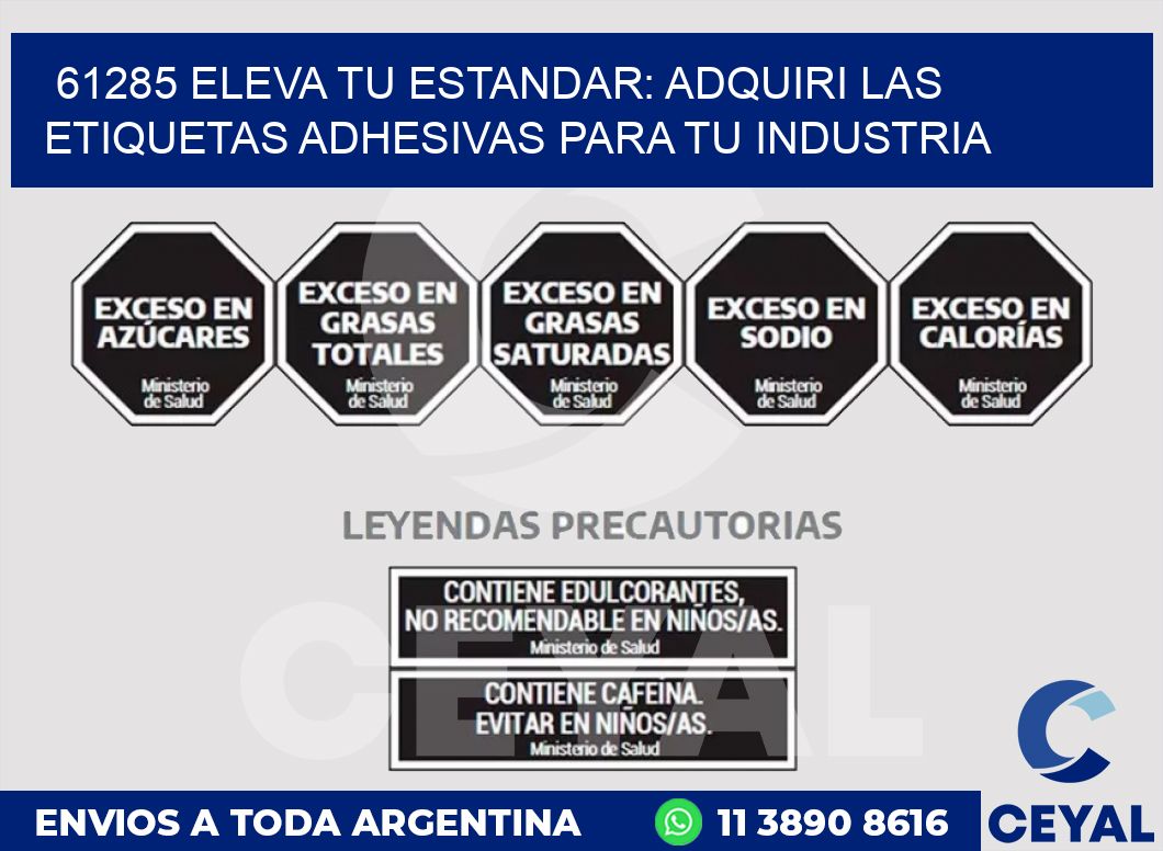 61285 ELEVA TU ESTANDAR: ADQUIRI LAS ETIQUETAS ADHESIVAS PARA TU INDUSTRIA
