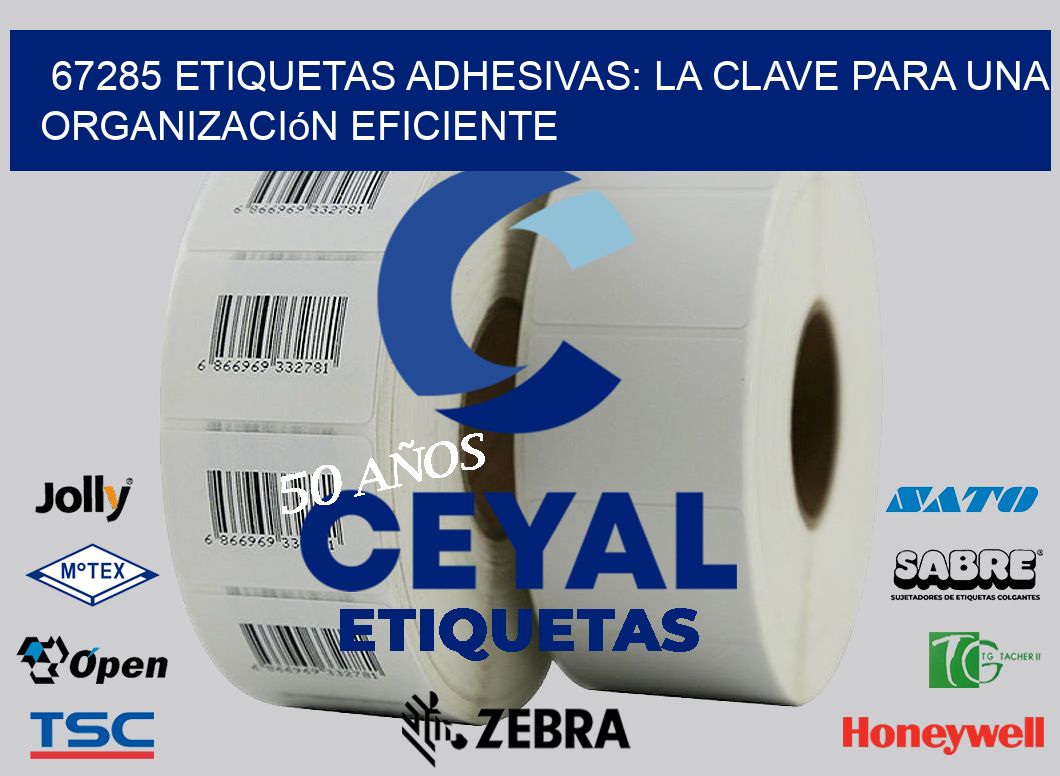 67285 Etiquetas Adhesivas: La Clave para una Organización Eficiente