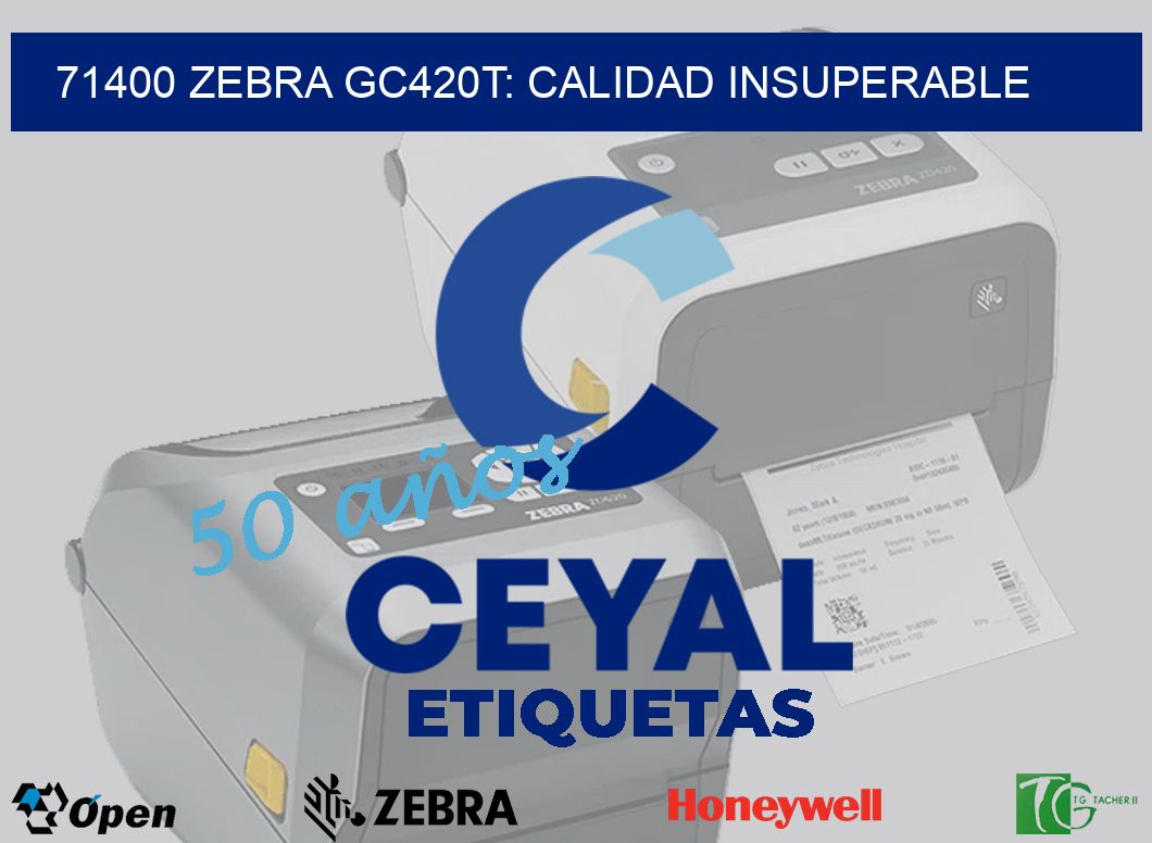 71400 Zebra GC420T: Calidad Insuperable