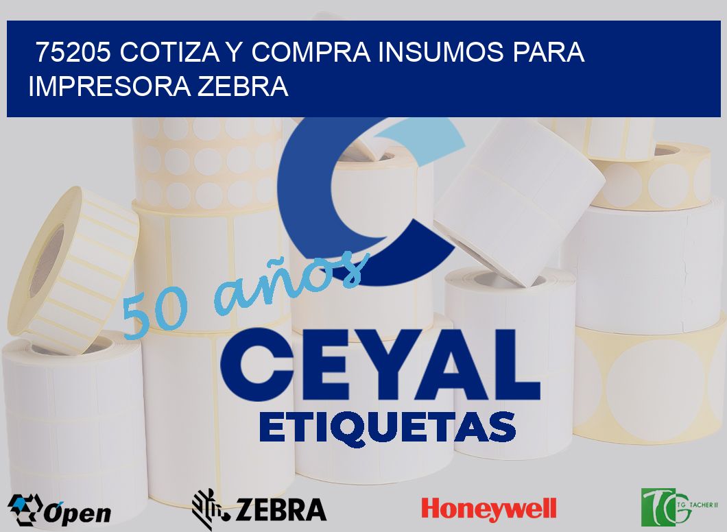 75205 COTIZA Y COMPRA INSUMOS PARA IMPRESORA ZEBRA