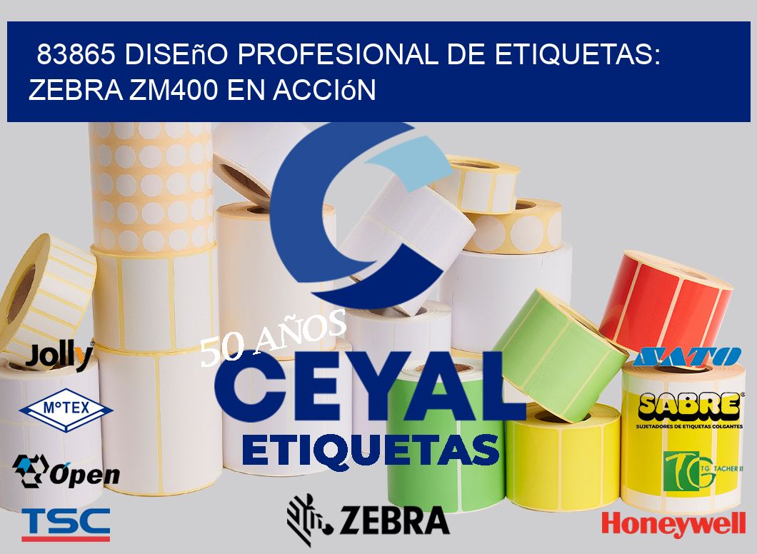 83865 Diseño Profesional de Etiquetas: Zebra ZM400 en Acción