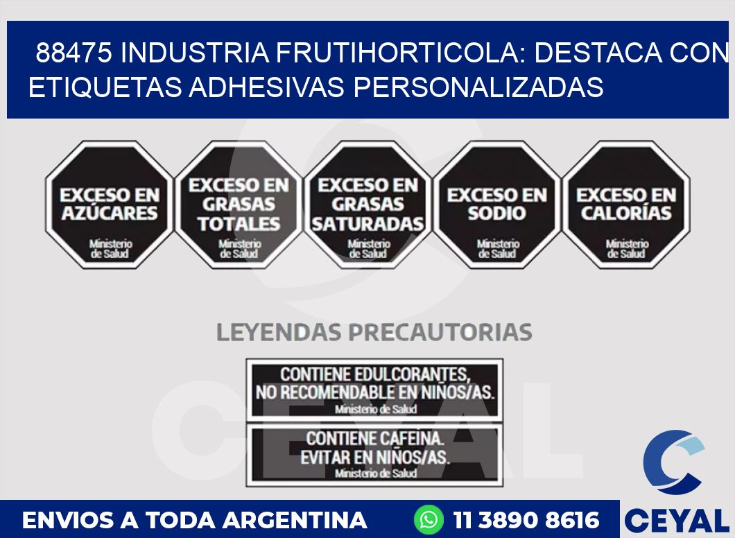 88475 INDUSTRIA FRUTIHORTICOLA: DESTACA CON ETIQUETAS ADHESIVAS PERSONALIZADAS