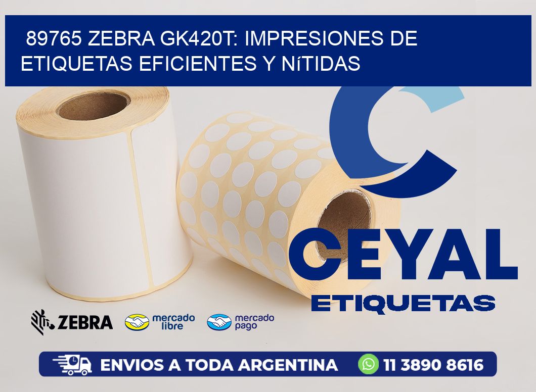 89765 Zebra GK420T: Impresiones de Etiquetas Eficientes y Nítidas
