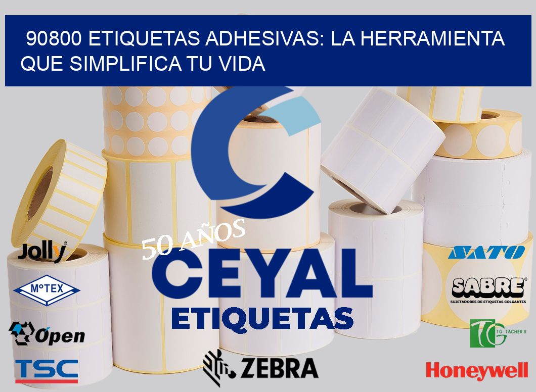 90800 Etiquetas Adhesivas: La Herramienta que Simplifica tu Vida