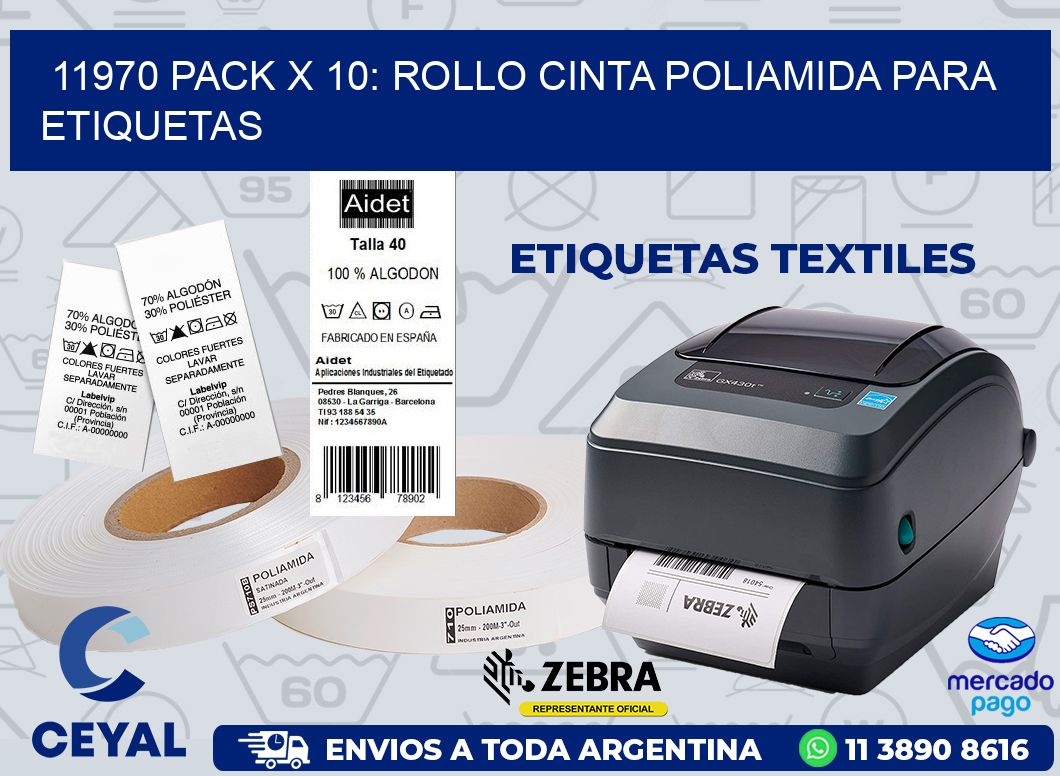 11970 PACK X 10: ROLLO CINTA POLIAMIDA PARA ETIQUETAS