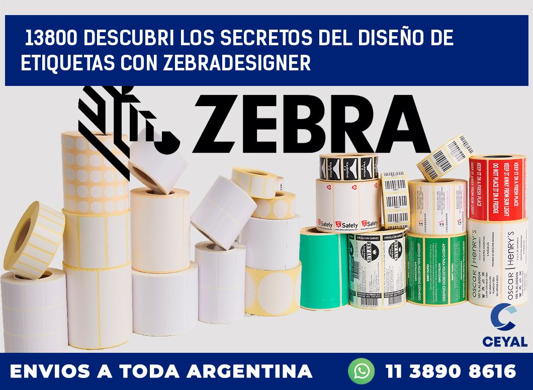 13800 DESCUBRI LOS SECRETOS DEL DISEÑO DE ETIQUETAS CON ZEBRADESIGNER