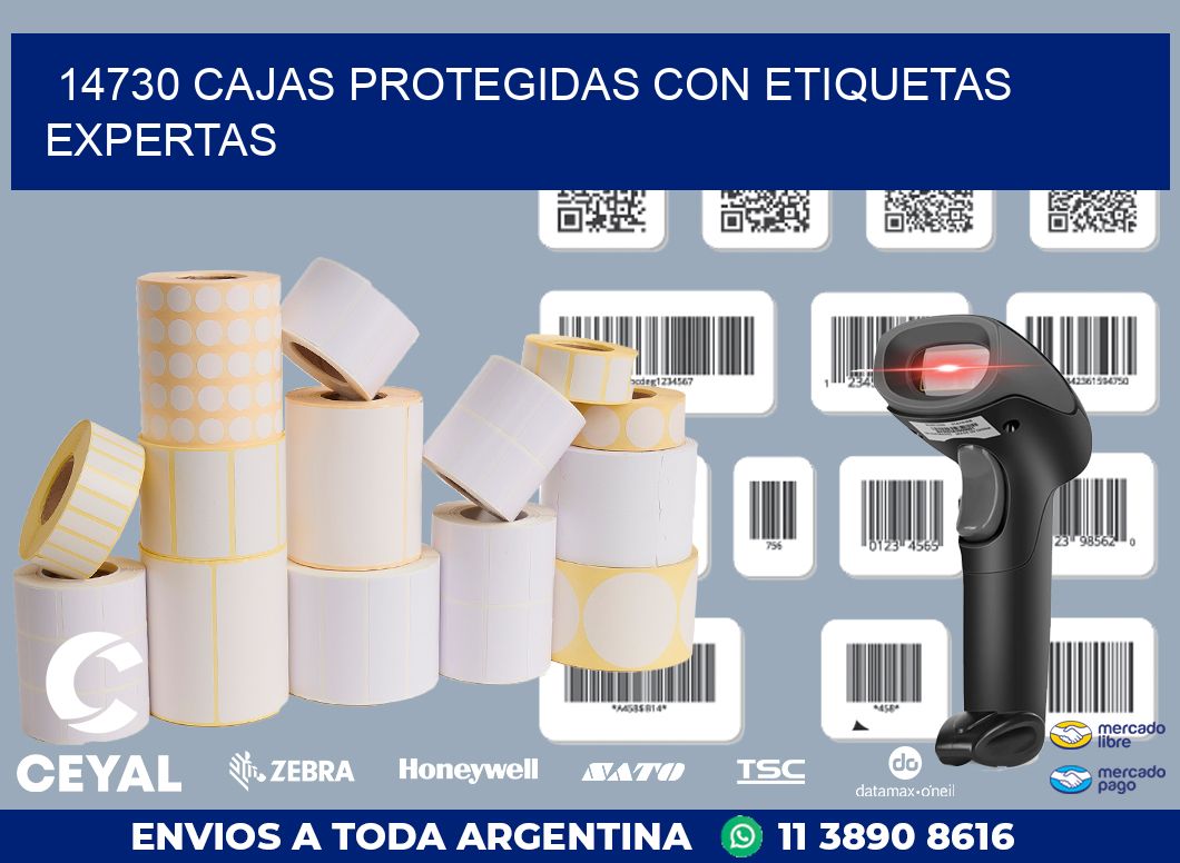 14730 CAJAS PROTEGIDAS CON ETIQUETAS EXPERTAS