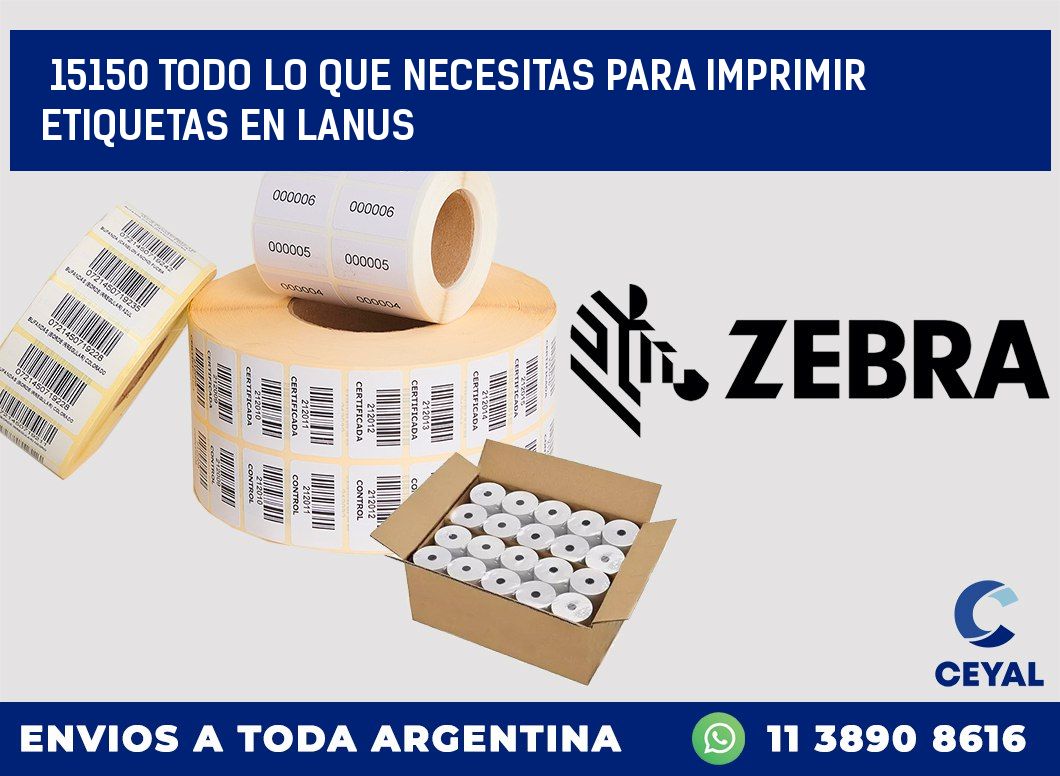 15150 TODO LO QUE NECESITAS PARA IMPRIMIR ETIQUETAS EN LANUS