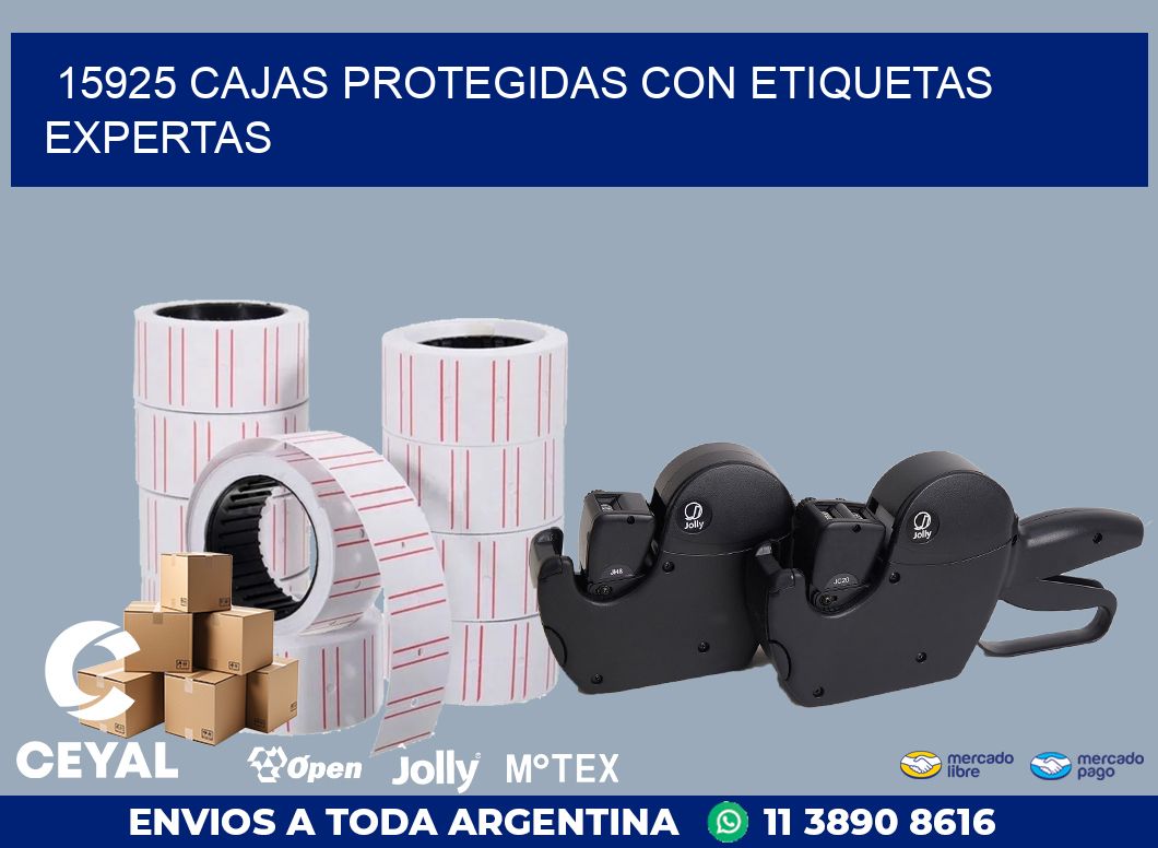 15925 CAJAS PROTEGIDAS CON ETIQUETAS EXPERTAS