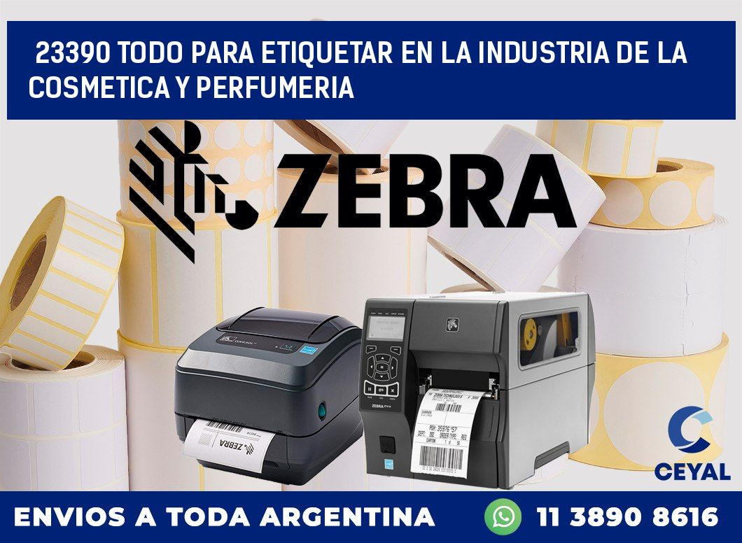 23390 TODO PARA ETIQUETAR EN LA INDUSTRIA DE LA COSMETICA Y PERFUMERIA