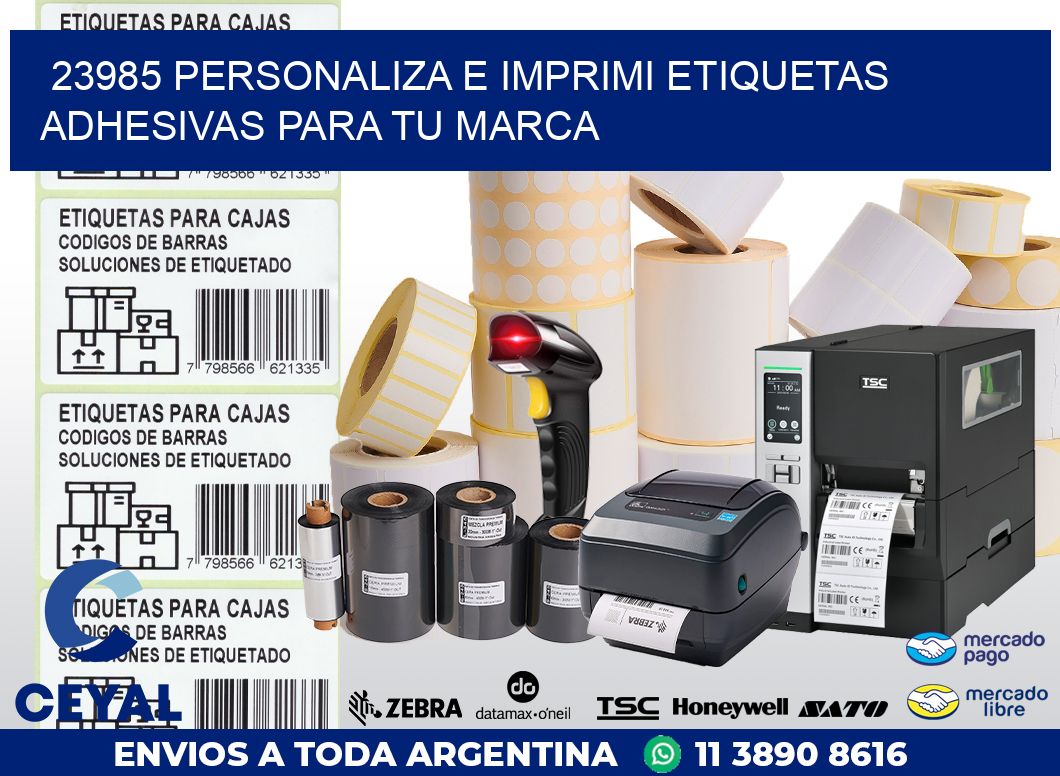 23985 PERSONALIZA E IMPRIMI ETIQUETAS ADHESIVAS PARA TU MARCA