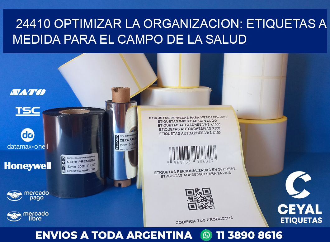 24410 OPTIMIZAR LA ORGANIZACION: ETIQUETAS A MEDIDA PARA EL CAMPO DE LA SALUD
