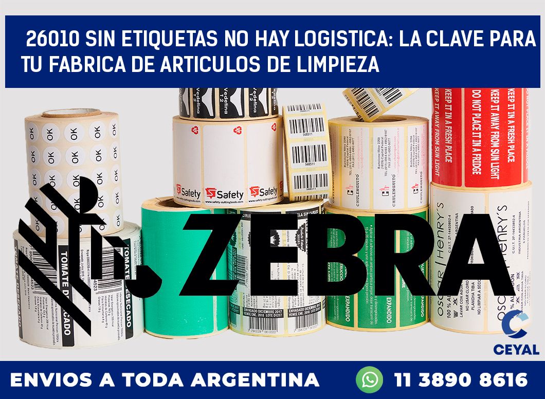 26010 SIN ETIQUETAS NO HAY LOGISTICA: LA CLAVE PARA TU FABRICA DE ARTICULOS DE LIMPIEZA