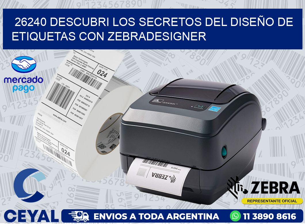 26240 DESCUBRI LOS SECRETOS DEL DISEÑO DE ETIQUETAS CON ZEBRADESIGNER