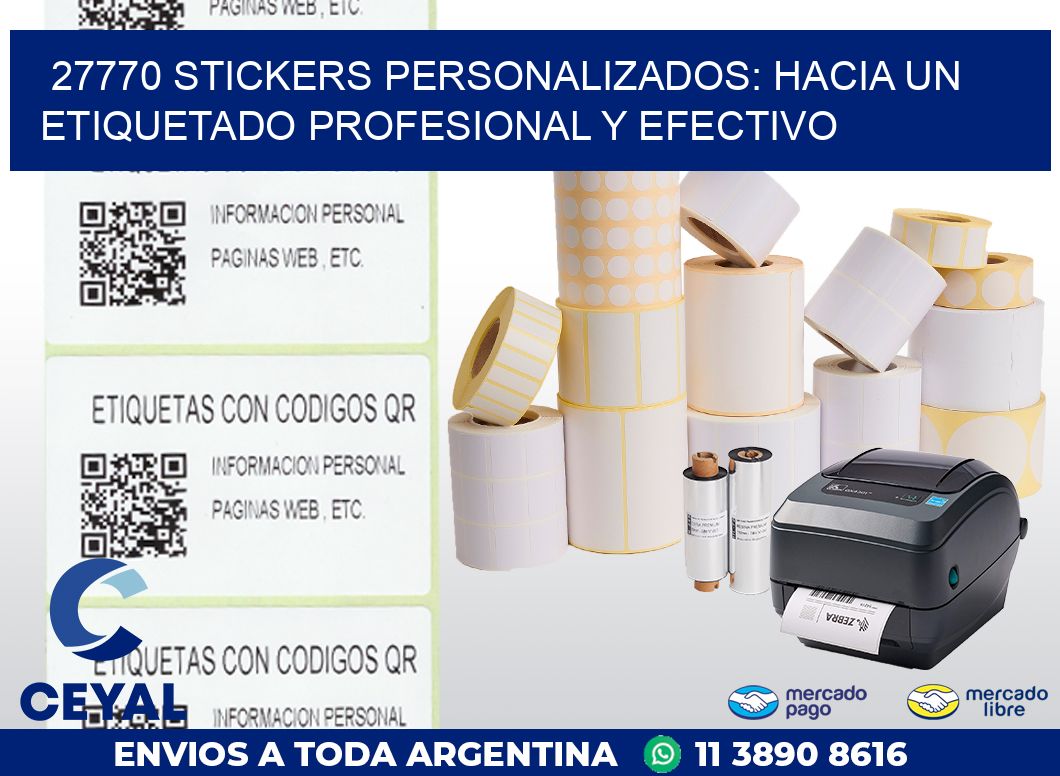 27770 STICKERS PERSONALIZADOS: HACIA UN ETIQUETADO PROFESIONAL Y EFECTIVO