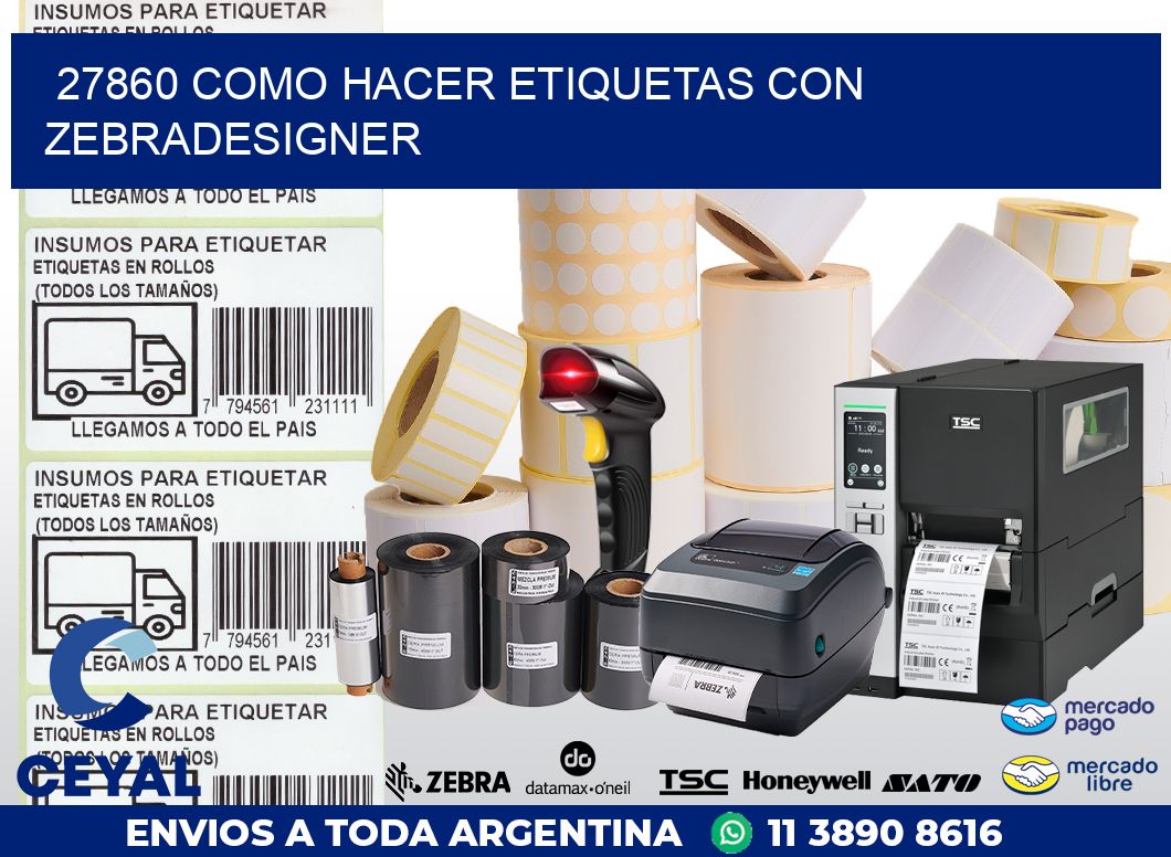 27860 COMO HACER ETIQUETAS CON ZEBRADESIGNER