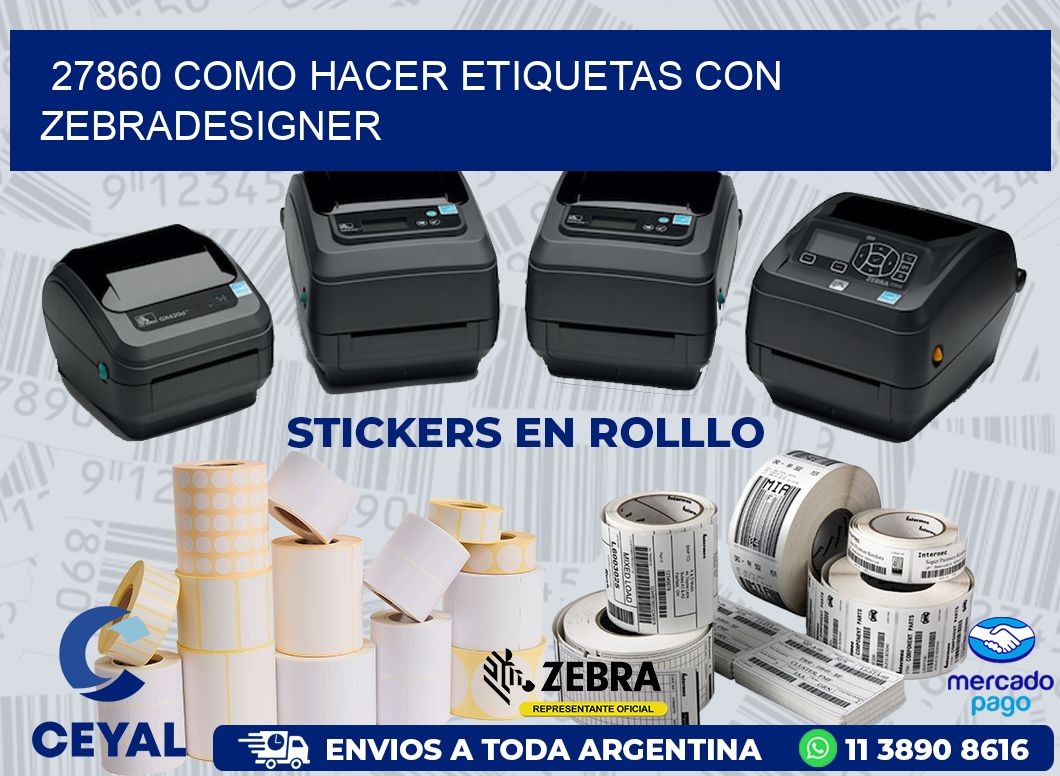 27860 COMO HACER ETIQUETAS CON ZEBRADESIGNER