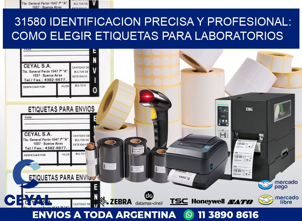 31580 IDENTIFICACION PRECISA Y PROFESIONAL: COMO ELEGIR ETIQUETAS PARA LABORATORIOS