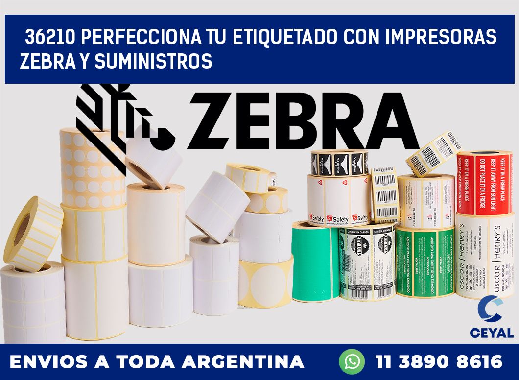 36210 PERFECCIONA TU ETIQUETADO CON IMPRESORAS ZEBRA Y SUMINISTROS