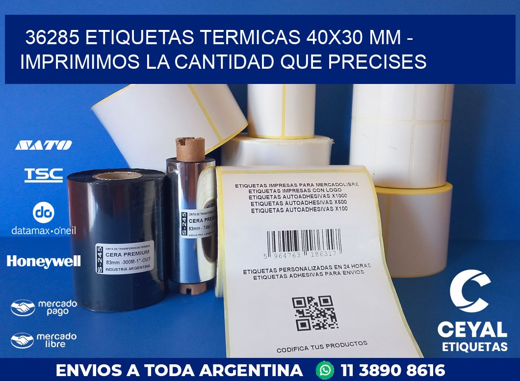 36285 ETIQUETAS TERMICAS 40X30 MM – IMPRIMIMOS LA CANTIDAD QUE PRECISES