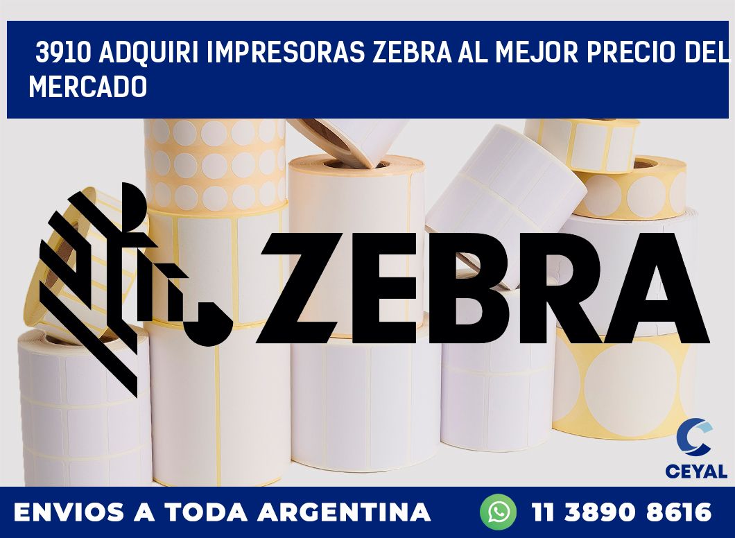 3910 ADQUIRI IMPRESORAS ZEBRA AL MEJOR PRECIO DEL MERCADO