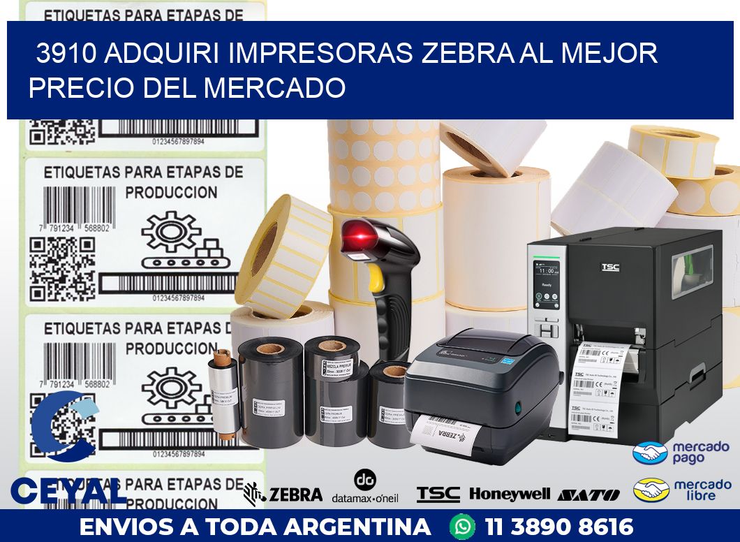 3910 ADQUIRI IMPRESORAS ZEBRA AL MEJOR PRECIO DEL MERCADO