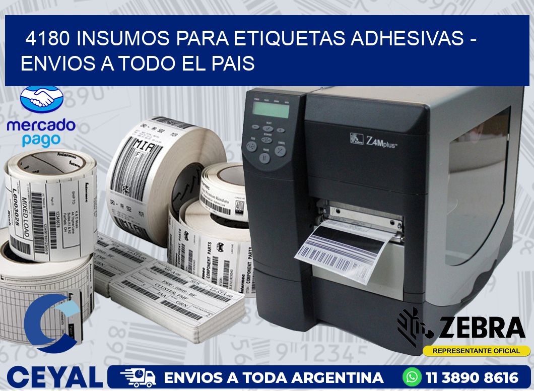 4180 INSUMOS PARA ETIQUETAS ADHESIVAS – ENVIOS A TODO EL PAIS