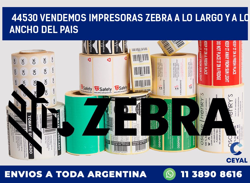 44530 VENDEMOS IMPRESORAS ZEBRA A LO LARGO Y A LO ANCHO DEL PAIS