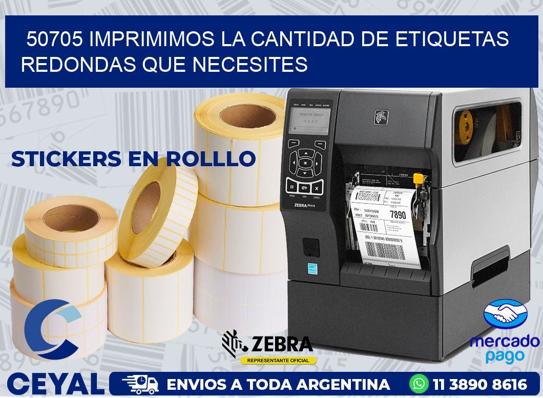 50705 IMPRIMIMOS LA CANTIDAD DE ETIQUETAS REDONDAS QUE NECESITES