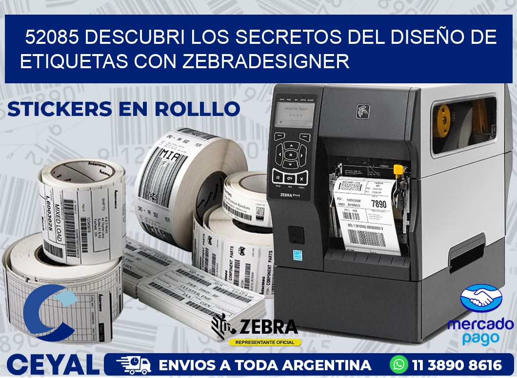 52085 DESCUBRI LOS SECRETOS DEL DISEÑO DE ETIQUETAS CON ZEBRADESIGNER