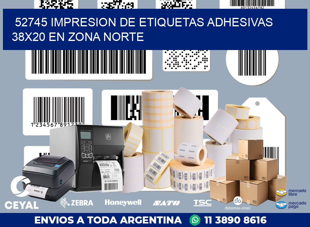 52745 IMPRESION DE ETIQUETAS ADHESIVAS 38X20 EN ZONA NORTE