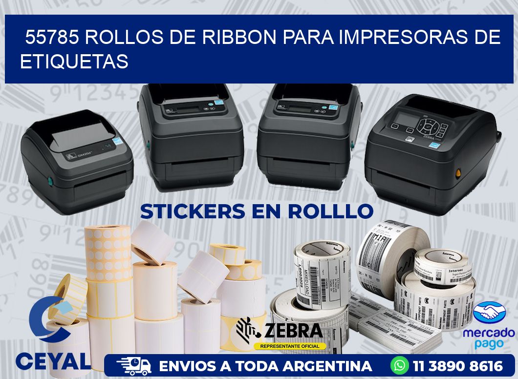 55785 ROLLOS DE RIBBON PARA IMPRESORAS DE ETIQUETAS