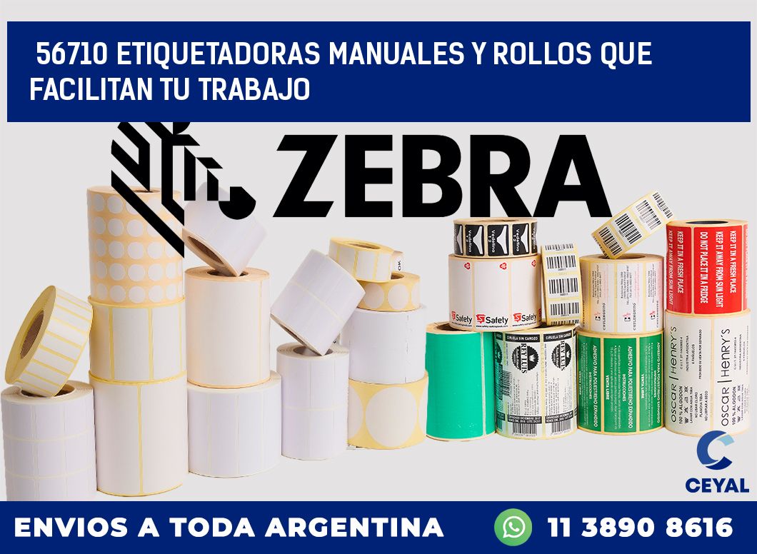 56710 ETIQUETADORAS MANUALES Y ROLLOS QUE FACILITAN TU TRABAJO