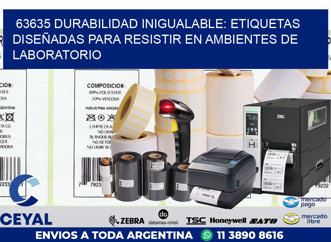 63635 DURABILIDAD INIGUALABLE: ETIQUETAS DISEÑADAS PARA RESISTIR EN AMBIENTES DE LABORATORIO