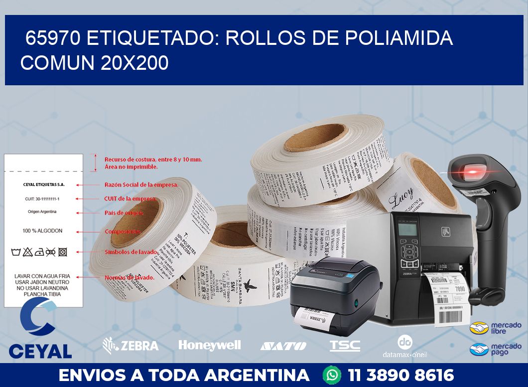 65970 ETIQUETADO: ROLLOS DE POLIAMIDA COMUN 20X200