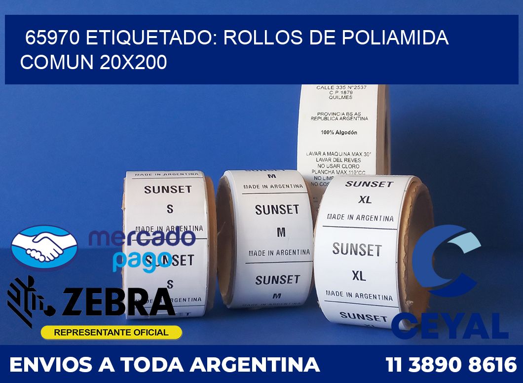 65970 ETIQUETADO: ROLLOS DE POLIAMIDA COMUN 20X200