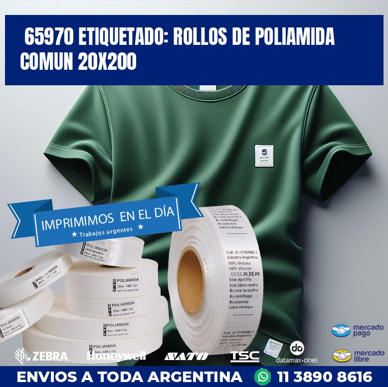 65970 ETIQUETADO: ROLLOS DE POLIAMIDA COMUN 20X200