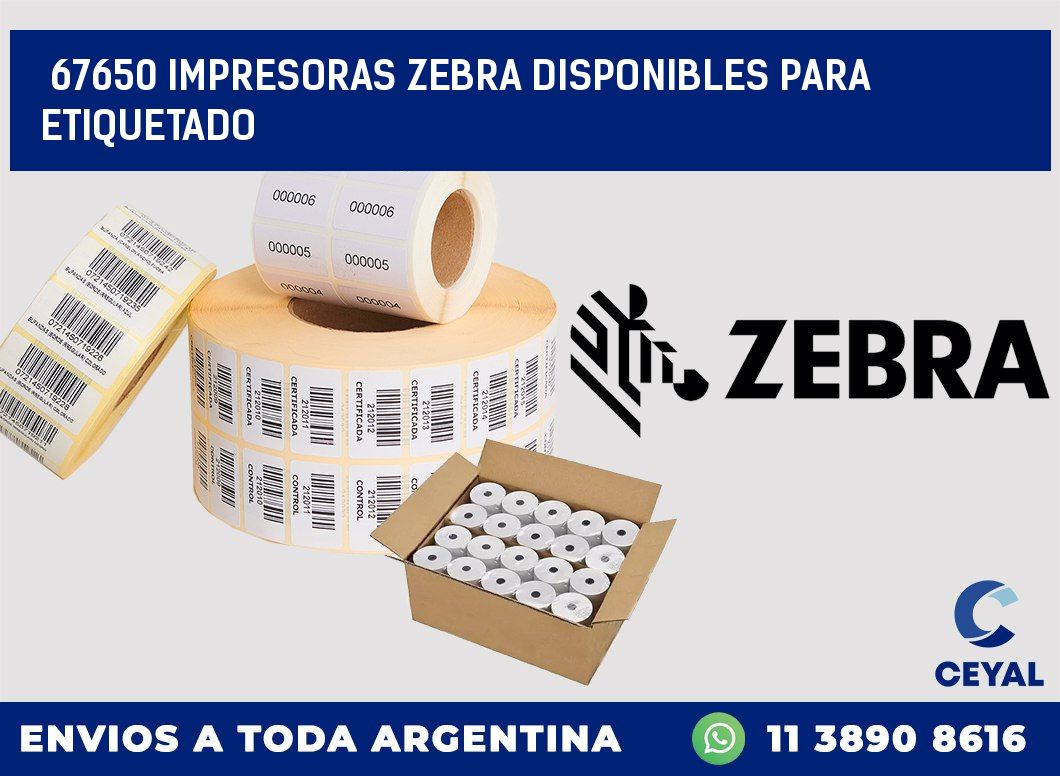 67650 IMPRESORAS ZEBRA DISPONIBLES PARA ETIQUETADO