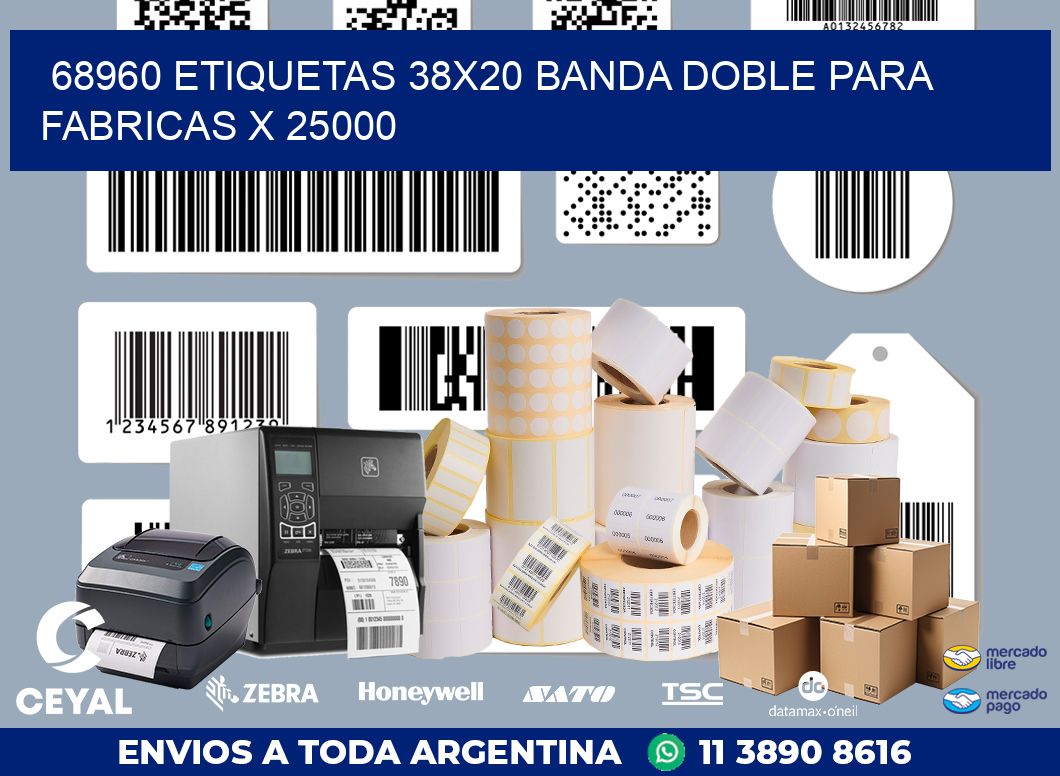 68960 ETIQUETAS 38X20 BANDA DOBLE PARA FABRICAS X 25000