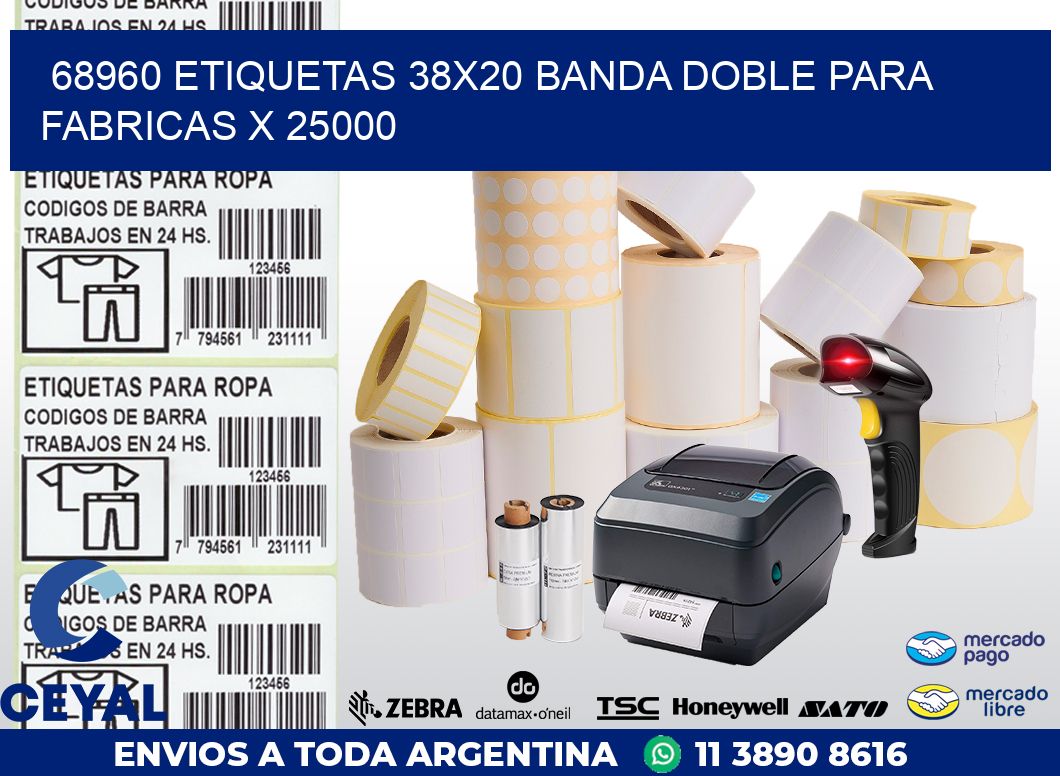 68960 ETIQUETAS 38X20 BANDA DOBLE PARA FABRICAS X 25000
