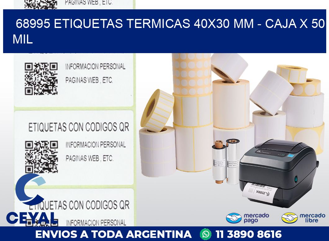68995 ETIQUETAS TERMICAS 40X30 MM - CAJA X 50 MIL