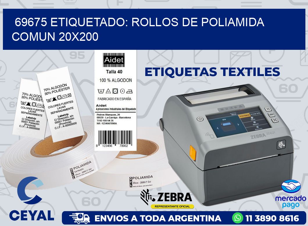 69675 ETIQUETADO: ROLLOS DE POLIAMIDA COMUN 20X200