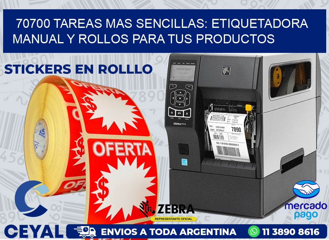 70700 TAREAS MAS SENCILLAS: ETIQUETADORA MANUAL Y ROLLOS PARA TUS PRODUCTOS
