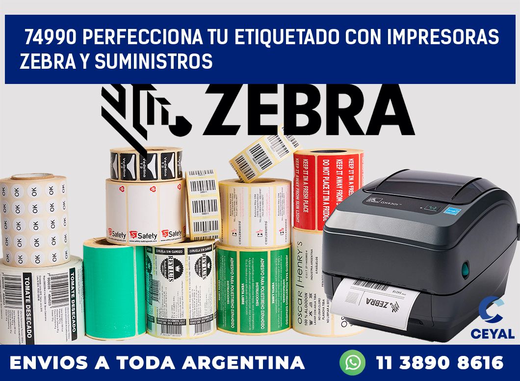 74990 PERFECCIONA TU ETIQUETADO CON IMPRESORAS ZEBRA Y SUMINISTROS
